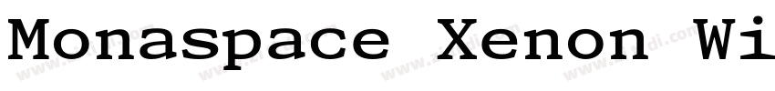 Monaspace Xenon Wide字体转换 Monaspace Xenon Wide字体转换